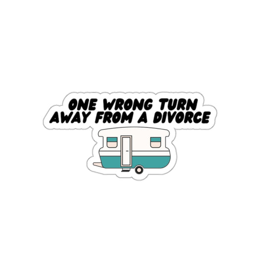 One Wrong Turn Away From A Divorce